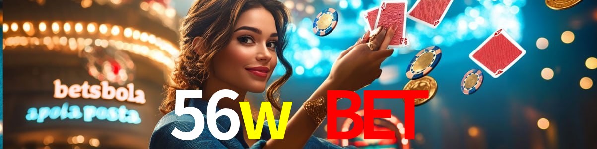 Experiência VIP 56w bet